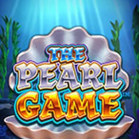 Chơi The Pearl Game Slot Ngay Hôm Nay – Phiêu Lưu Đến Thế Giới Kỳ Diệu!