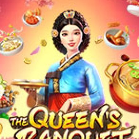 Ẩm Thực Hàn Quốc – The Queen’s Banquet Slot: Hướng Dẫn Đầy Đủ Từ A đến Z Cho Người Mới