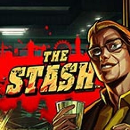 Cách Chinh Phục The Stash Slot: Chiến Lược và Hướng Dẫn