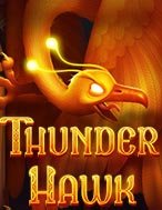 Khám Phá Thunderhawk Slot: Trải Nghiệm Game Slot Huyền Bí