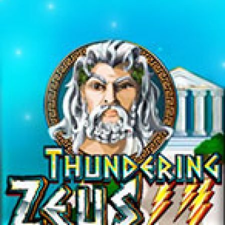 Thundering Zeus Slot: Hướng Dẫn Chi Tiết Để Thắng Lớn và Giành Jackpot!