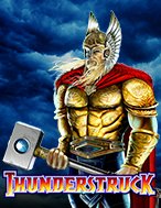 Đánh Giá Thần Sấm – Thunderstruck Slot: Kỳ Quan Game Slot Mới Nhất