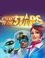 Chơi Ticket to the Stars Slot Ngay Hôm Nay – Phiêu Lưu Đến Thế Giới Kỳ Diệu!