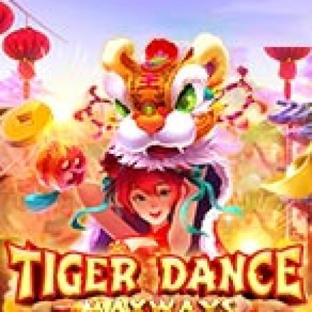 Khám Phá Tiger Dance Slot: Trải Nghiệm Game Slot Huyền Bí