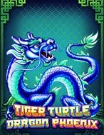 Chơi Tiger Turtle Dragon Phoenix Slot Ngay Hôm Nay – Phiêu Lưu Đến Thế Giới Kỳ Diệu!