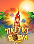 Tiki Tiki Boom Slot: Hướng Dẫn Chi Tiết Để Thắng Lớn và Giành Jackpot!