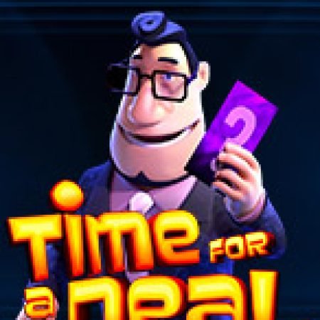 Chơi Time for a Deal Slot Ngay Hôm Nay – Phiêu Lưu Đến Thế Giới Kỳ Diệu!