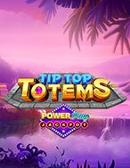 Tip Top Totems Powerplay Jackpot Slot: Hướng Dẫn Đầy Đủ Từ A đến Z Cho Người Mới