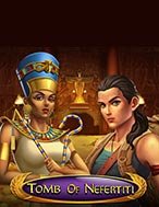 Khám Phá Lăng Mộ Nefertiti – Tomb of Nefertiti Slot: Trải Nghiệm Game Slot Huyền Bí