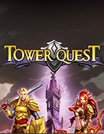 Khám Phá Nhiệm Vụ Công Thành – Tower Quest Slot: Trải Nghiệm Game Slot Huyền Bí