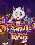 Chơi Treasure Tombs Slot Ngay Hôm Nay – Phiêu Lưu Đến Thế Giới Kỳ Diệu!