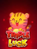 Chơi Triple Luck Slot Ngay Hôm Nay – Phiêu Lưu Đến Thế Giới Kỳ Diệu!