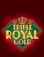 Triple Royal Gold Slot: Hướng Dẫn Chi Tiết Để Thắng Lớn và Giành Jackpot!