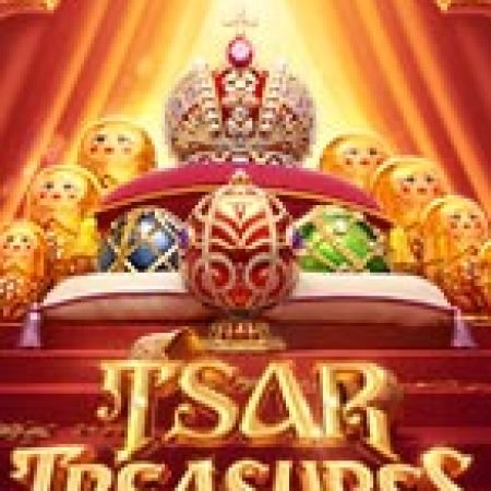 Đánh Giá Tsar Treasures Slot: Kỳ Quan Game Slot Mới Nhất