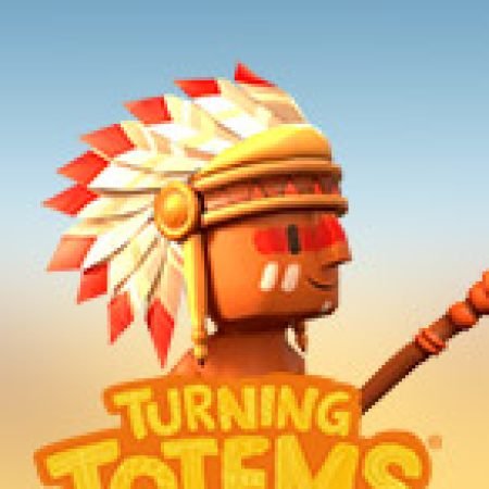 Turning Totems Slot: Hướng Dẫn Đầy Đủ Từ A đến Z Cho Người Mới