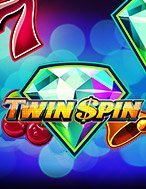 Khám Phá Vòng Quay Song Sinh – Twin Spin Slot: Trải Nghiệm Game Slot Huyền Bí