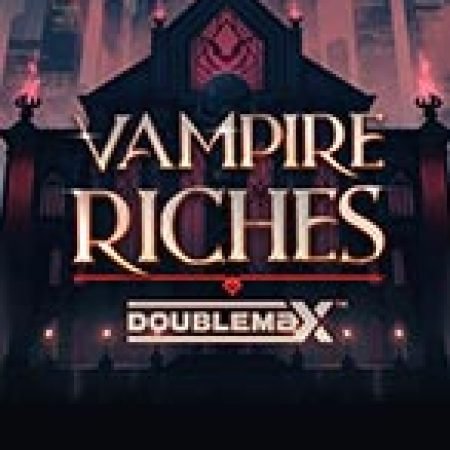 Đánh Giá Vampire Riches Slot: Kỳ Quan Game Slot Mới Nhất