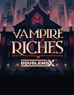 Đánh Giá Vampire Riches Slot: Kỳ Quan Game Slot Mới Nhất