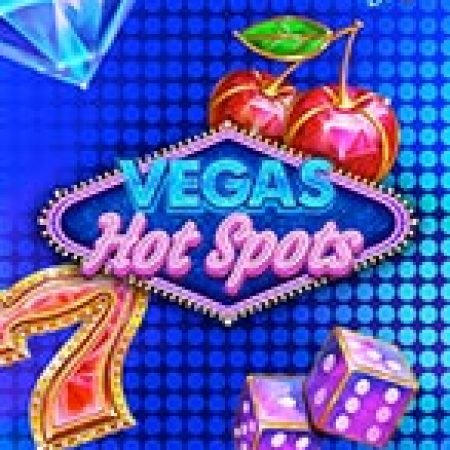 Vegas Hot Spots Slot: Hướng Dẫn Đầy Đủ Từ A đến Z Cho Người Mới