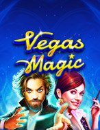 Đánh Giá Ma Thuật Las Vegas – Vegas Magic Slot: Kỳ Quan Game Slot Mới Nhất