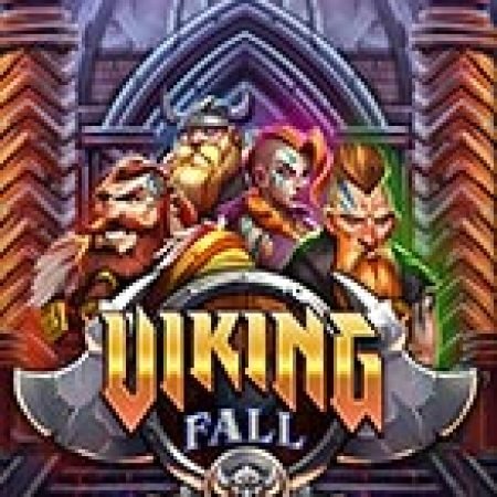 Chơi Viking Fall Slot Ngay Hôm Nay – Phiêu Lưu Đến Thế Giới Kỳ Diệu!