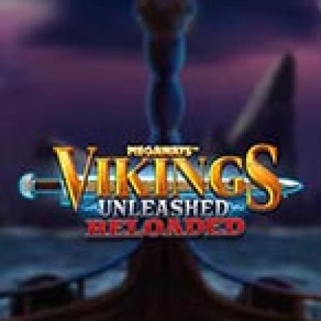 Cách Chinh Phục Vikings Unleashed Reloaded Slot: Chiến Lược và Hướng Dẫn