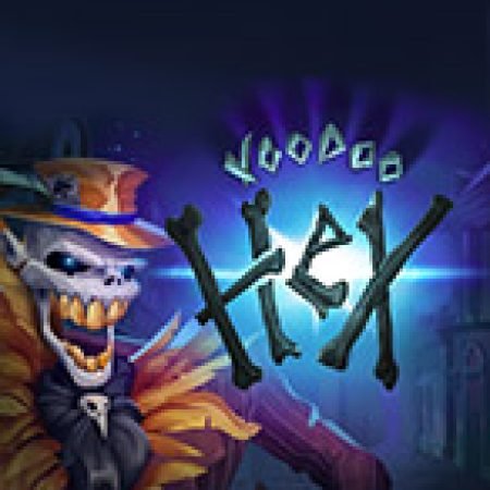 Đánh Giá Voodoo Hex Slot: Kỳ Quan Game Slot Mới Nhất