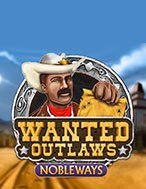 Đánh Giá Ngoài Vòng Công Lý – Wanted Outlaws Slot: Kỳ Quan Game Slot Mới Nhất