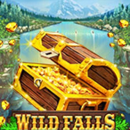 Cách Chinh Phục Thác Tiền Tài – Wild Falls Slot: Chiến Lược và Hướng Dẫn