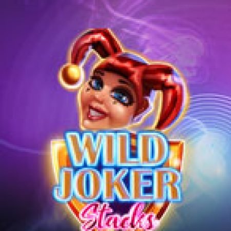 Wild Joker Stacks Slot: Hướng Dẫn Đầy Đủ Từ A đến Z Cho Người Mới