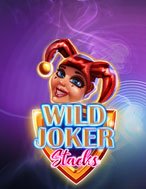 Wild Joker Stacks Slot: Hướng Dẫn Đầy Đủ Từ A đến Z Cho Người Mới