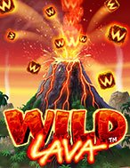 Khám Phá Wild Lava Slot: Trải Nghiệm Game Slot Huyền Bí