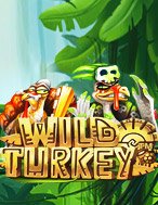 Đánh Giá Gà Tây Phiêu Lưu – Wild Turkey Slot: Kỳ Quan Game Slot Mới Nhất