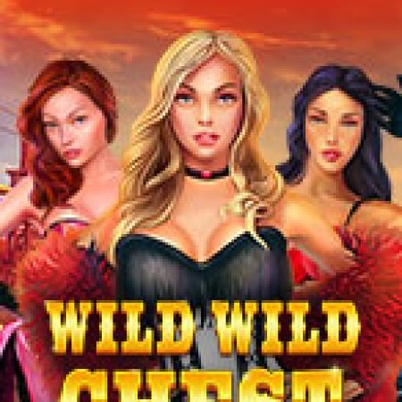 Đánh Giá Truy Lùng Rương Báu – Wild Wild Chest Slot: Kỳ Quan Game Slot Mới Nhất