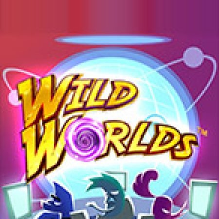 Cách Chinh Phục Thế Giới Hoang Dã – Wild Worlds Slot: Chiến Lược và Hướng Dẫn