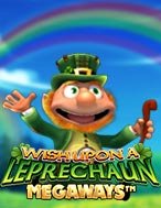 Wish Upon A Leprechaun Megaways Slot: Hướng Dẫn Chi Tiết Để Thắng Lớn và Giành Jackpot!