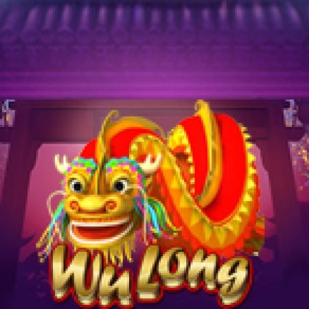 Wu Long Slot: Hướng Dẫn Chi Tiết Để Thắng Lớn và Giành Jackpot!