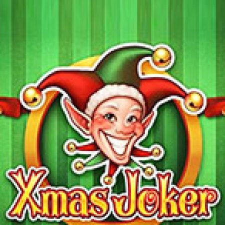 Giáng Sinh Của Chú Hề – Xmas Joker Slot: Hướng Dẫn Chi Tiết Để Thắng Lớn và Giành Jackpot!