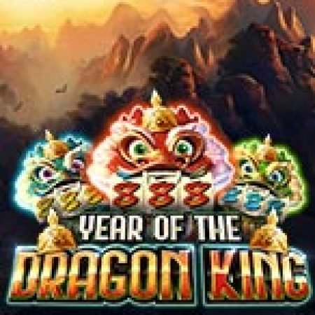 Cách Chinh Phục Núi Kỳ Lân – Year of the Dragon King Slot: Chiến Lược và Hướng Dẫn