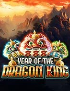 Cách Chinh Phục Núi Kỳ Lân – Year of the Dragon King Slot: Chiến Lược và Hướng Dẫn