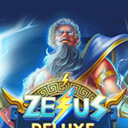 Khám Phá Zeus Deluxe Slot: Trải Nghiệm Game Slot Huyền Bí