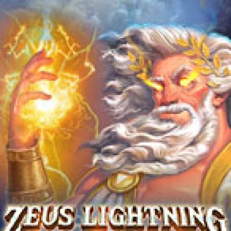 Đánh Giá Tia Chớp Thần Zeus – Power Reels – Zeus Lightning Power Reels Slot: Kỳ Quan Game Slot Mới Nhất