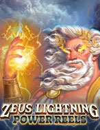 Đánh Giá Tia Chớp Thần Zeus – Power Reels – Zeus Lightning Power Reels Slot: Kỳ Quan Game Slot Mới Nhất